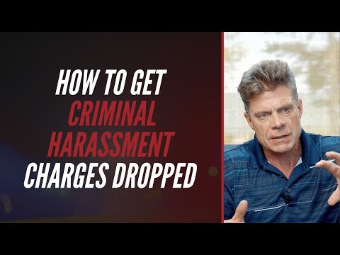 How to Get Criminal Harassment Charges Dropped