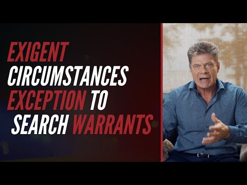 Exigent Circumstances Exception To Search Warrants
