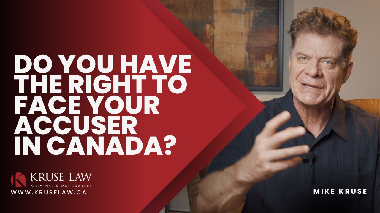Do You Have The Right To Face Your Accuser In Canada?