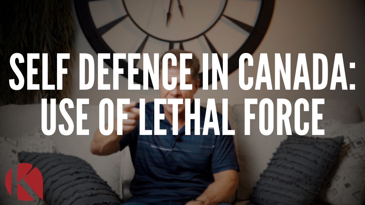 Self Defence In Canada: Use Of Lethal Force