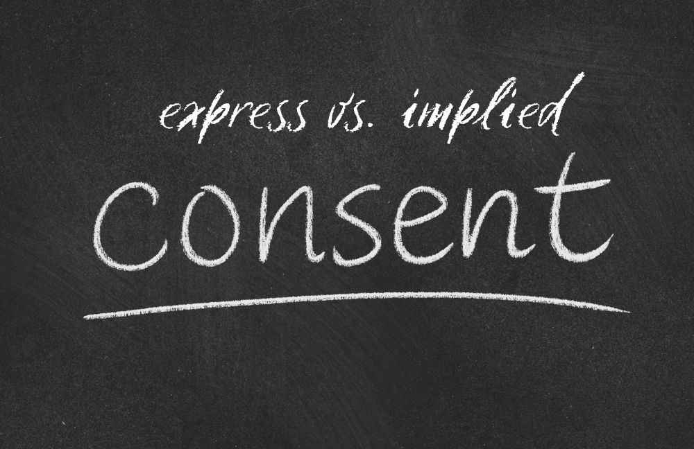 Express Consent vs. Implied Consent